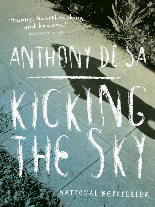 Title details for Kicking the Sky by Anthony De Sa - Available